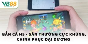 bắn cá h5 săn thươtrng cực khủng chinh phục đại dương