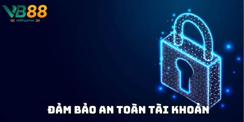  Đảm bảo an toàn tài khoản bằng các lớp bảo mật và quản lý quyền truy cập