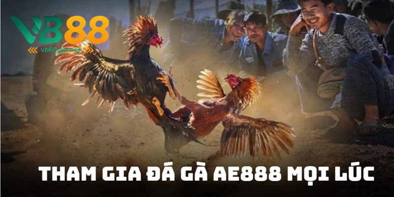 Dễ dàng tham gia cực trận đá mọi thời điểm