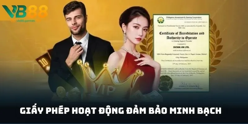 Giấy phép hoạt động đảm bảo minh bạch trên nền tảng VB88