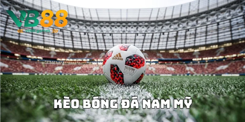 kèo bóng đá nam mỹ