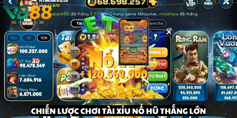 Bỏ túi chiến lược cược Tài Xỉu Nổ Hũ đỉnh cao từ chuyên gia