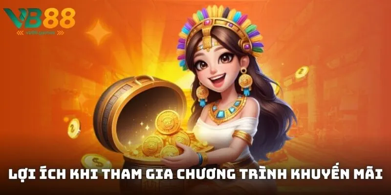 Tham gia các chương trình khuyến mãi, giúp người chơi tăng vốn cược