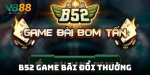 b52 game bài đổi thưởng
